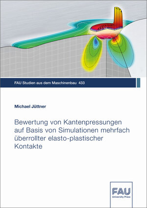 Buchcover Bewertung von Kantenpressungen auf Basis von Simulationen mehrfach überrollter elasto-plastischer Kontakte | Michael Jüttner | EAN 9783961477135 | ISBN 3-96147-713-2 | ISBN 978-3-96147-713-5