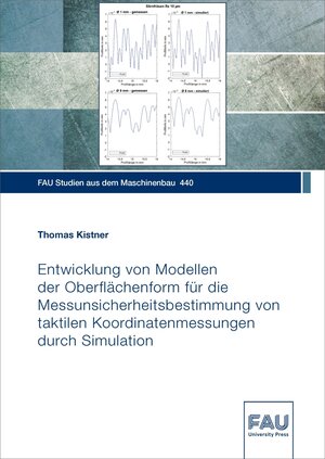 Buchcover Entwicklung von Modellen der Oberflächenform für die Messunsicherheitsbestimmung von taktilen Koordinatenmessungen durch Simulation | Thomas Kistner | EAN 9783961477357 | ISBN 3-96147-735-3 | ISBN 978-3-96147-735-7