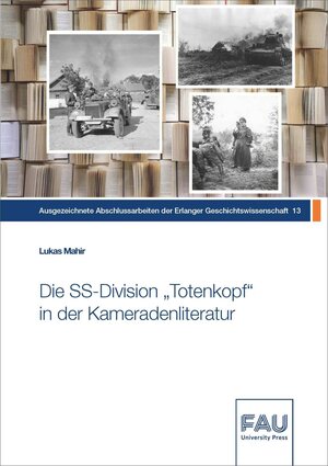 Buchcover Die SS-Division "Totenkopf" in der Kameradenliteratur | Lukas Mahir | EAN 9783961477371 | ISBN 3-96147-737-X | ISBN 978-3-96147-737-1