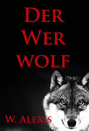 Buchcover Der Werwolf | W. Alexis | EAN 9783961501076 | ISBN 3-96150-107-6 | ISBN 978-3-96150-107-6