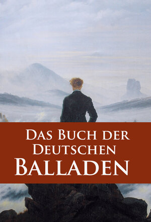 Buchcover Das Buch der Deutschen Balladen | Johann Wolfgang von Goethe | EAN 9783961501250 | ISBN 3-96150-125-4 | ISBN 978-3-96150-125-0