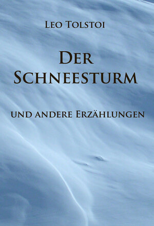 Buchcover Der Schneesturm | Leo Tolstoi | EAN 9783961503223 | ISBN 3-96150-322-2 | ISBN 978-3-96150-322-3