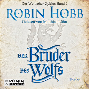 Buchcover Der Bruder des Wolfs | Robin Hobb | EAN 9783961540181 | ISBN 3-96154-018-7 | ISBN 978-3-96154-018-1