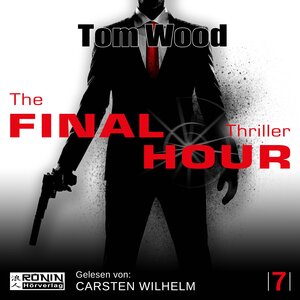 Buchcover The Final Hour | Tom Wood | EAN 9783961540297 | ISBN 3-96154-029-2 | ISBN 978-3-96154-029-7