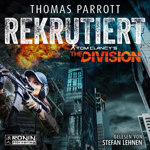 Buchcover Tom Clancy's The Division: Rekrutiert | Thomas Parrott | EAN 9783961543595 | ISBN 3-96154-359-3 | ISBN 978-3-96154-359-5