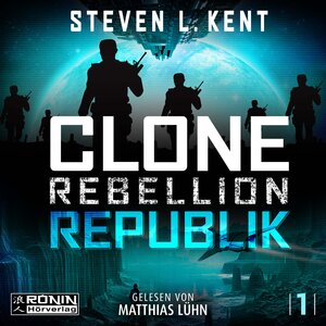 Buchcover Clone Rebellion 1: Republik | Steven L. Kent | EAN 9783961543717 | ISBN 3-96154-371-2 | ISBN 978-3-96154-371-7