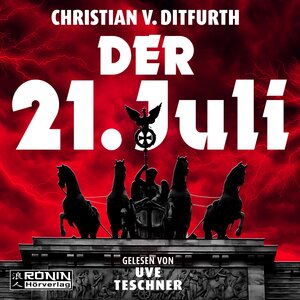 Buchcover Der 21. Juli | Christian v. Ditfurth | EAN 9783961544646 | ISBN 3-96154-464-6 | ISBN 978-3-96154-464-6
