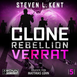 Buchcover Clone Rebellion 5: Verrat | Steven L. Kent | EAN 9783961545797 | ISBN 3-96154-579-0 | ISBN 978-3-96154-579-7