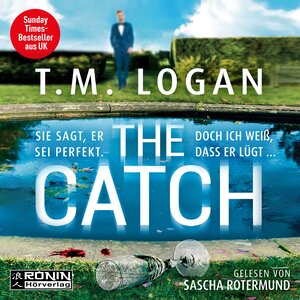 Buchcover The Catch | T.M. Logan | EAN 9783961545834 | ISBN 3-96154-583-9 | ISBN 978-3-96154-583-4