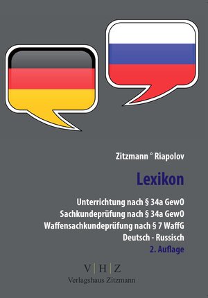 Buchcover Lexikon Unterrichtung nach § 34a GewO Sachkundeprüfung nach § 34a GewO Waffensachkundeprüfung nach § 7 WaffG – Deutsch - Russisch – | Jörg Zitzmann | EAN 9783961550043 | ISBN 3-96155-004-2 | ISBN 978-3-96155-004-3