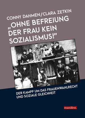 Buchcover „Ohne Befreiung der Frau kein Sozialismus!” | Conny Dahmen | EAN 9783961560127 | ISBN 3-96156-012-9 | ISBN 978-3-96156-012-7