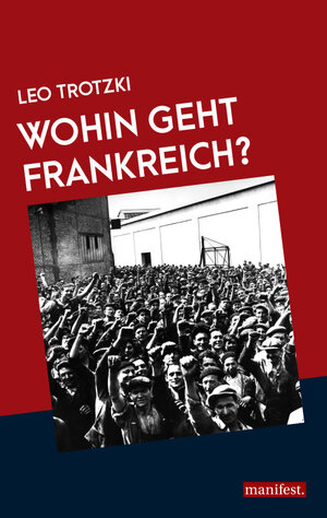 Buchcover Wohin geht Frankreich? | Leo Trotzki | EAN 9783961560745 | ISBN 3-96156-074-9 | ISBN 978-3-96156-074-5