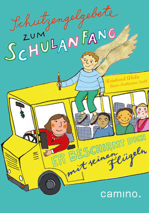 Buchcover Schutzengelgebete zum Schulanfang | Reinhard Abeln | EAN 9783961570546 | ISBN 3-96157-054-X | ISBN 978-3-96157-054-6