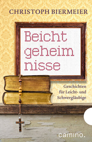 Buchcover Beichtgeheimnisse | Christoph Biermeier | EAN 9783961570591 | ISBN 3-96157-059-0 | ISBN 978-3-96157-059-1