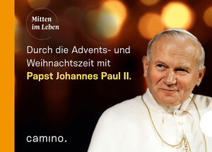 Buchcover Die Advents- und Weihnachtszeit mit Papst Johannes Paul II. | Johannes Paul II. | EAN 9783961570720 | ISBN 3-96157-072-8 | ISBN 978-3-96157-072-0