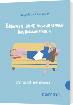 Buchcover Brennen ohne Auszubrennen Das Dornbusch-Prinzip | Angelika Gassner | EAN 9783961571048 | ISBN 3-96157-104-X | ISBN 978-3-96157-104-8