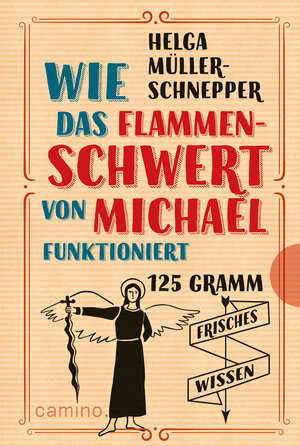 Buchcover Wie das Flammenschwert von Michael funktioniert | Helga Müller-Schnepper | EAN 9783961579716 | ISBN 3-96157-971-7 | ISBN 978-3-96157-971-6
