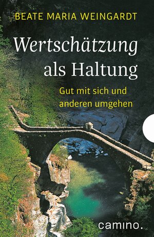 Buchcover Wertschätzung als Haltung | Beate Maria Weingardt | EAN 9783961579907 | ISBN 3-96157-990-3 | ISBN 978-3-96157-990-7