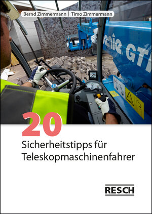 Buchcover 20 Sicherheitstipps für Teleskopmaschinenfahrer | Bernd Zimmermann | EAN 9783961580026 | ISBN 3-96158-002-2 | ISBN 978-3-96158-002-6