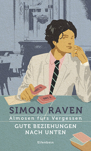 Buchcover Almosen fürs Vergessen / Gute Beziehungen nach unten | Simon Raven | EAN 9783961600113 | ISBN 3-96160-011-2 | ISBN 978-3-96160-011-3