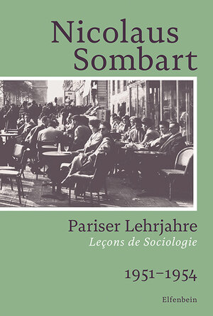 Buchcover Pariser Lehrjahre | Sombart Nicolaus | EAN 9783961600823 | ISBN 3-96160-082-1 | ISBN 978-3-96160-082-3
