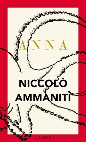 Buchcover Anna | Niccolò Ammaniti | EAN 9783961610099 | ISBN 3-96161-009-6 | ISBN 978-3-96161-009-9