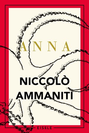 Buchcover Anna | Niccolò Ammaniti | EAN 9783961610655 | ISBN 3-96161-065-7 | ISBN 978-3-96161-065-5