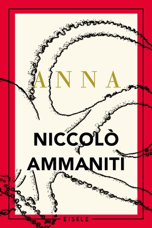 Buchcover Anna | Niccolò Ammaniti | EAN 9783961610655 | ISBN 3-96161-065-7 | ISBN 978-3-96161-065-5