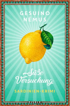 Buchcover Süße Versuchung (Ein-Sardinien-Krimi 2) | Gesuino Némus | EAN 9783961611324 | ISBN 3-96161-132-7 | ISBN 978-3-96161-132-4