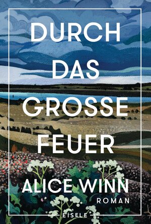 Buchcover Durch das große Feuer | Alice Winn | EAN 9783961611898 | ISBN 3-96161-189-0 | ISBN 978-3-96161-189-8