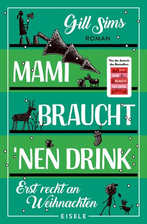 Buchcover Mami braucht 'nen Drink – erst recht an Weihnachten (Die Mami-Reihe 5) | Gill Sims | EAN 9783961612031 | ISBN 3-96161-203-X | ISBN 978-3-96161-203-1