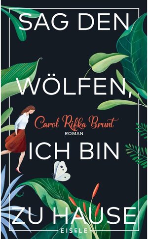 Buchcover Sag den Wölfen, ich bin zu Hause | Carol Rifka Brunt | EAN 9783961615056 | ISBN 3-96161-505-5 | ISBN 978-3-96161-505-6