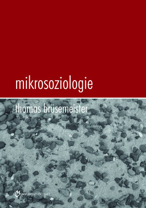 Buchcover Mikrosoziologie | Thomas Brüsemeister | EAN 9783961630554 | ISBN 3-96163-055-0 | ISBN 978-3-96163-055-4