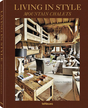 Buchcover Living in Style Mountain Chalets (revised edition) | Gisela Rich | EAN 9783961711307 | ISBN 3-96171-130-5 | ISBN 978-3-96171-130-7
