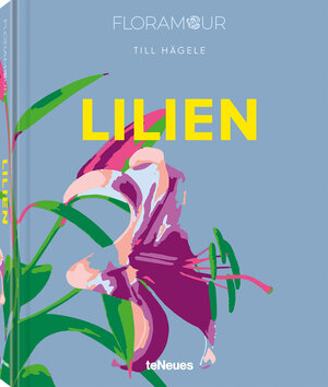 Buchcover Floramour: Lilien | Till Hägele | EAN 9783961714940 | ISBN 3-96171-494-0 | ISBN 978-3-96171-494-0