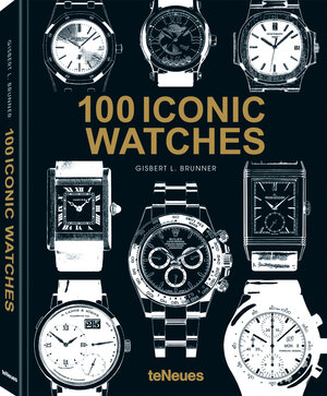 Buchcover 100 Iconic Watches | Gisbert L. Brunner | EAN 9783961716104 | ISBN 3-96171-610-2 | ISBN 978-3-96171-610-4