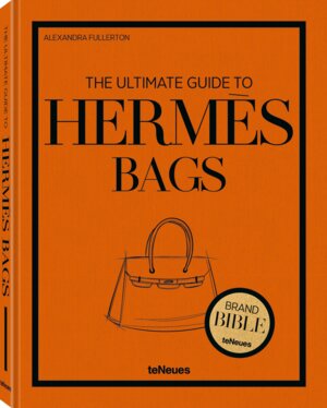 Buchcover The Ultimate Guide to Hermès Bags | Alexandra Fullerton | EAN 9783961717125 | ISBN 3-96171-712-5 | ISBN 978-3-96171-712-5