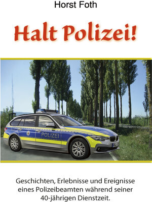 Buchcover HAlt Polizei ! | Horst Foth | EAN 9783961720422 | ISBN 3-96172-042-8 | ISBN 978-3-96172-042-2