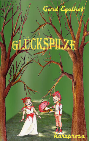 Buchcover Glückspilze | Gerd Egelhof | EAN 9783961720477 | ISBN 3-96172-047-9 | ISBN 978-3-96172-047-7