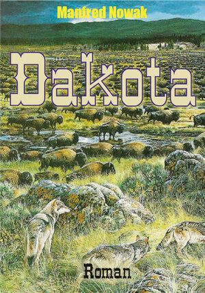 Buchcover Dakota | Manfred Nowak | EAN 9783961720484 | ISBN 3-96172-048-7 | ISBN 978-3-96172-048-4