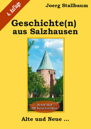 Buchcover Geschichte(n) aus Salzhausen | Joerg Stallbaum | EAN 9783961720729 | ISBN 3-96172-072-X | ISBN 978-3-96172-072-9