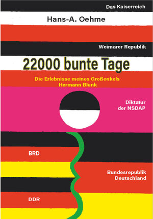 Buchcover 22000 bunte Tage | Hans - A. Oehme | EAN 9783961720774 | ISBN 3-96172-077-0 | ISBN 978-3-96172-077-4