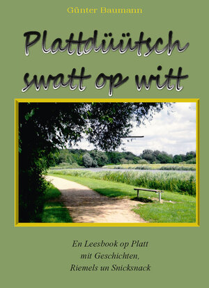 Buchcover Plattdüütsch swatt op witt | Günter Baumann | EAN 9783961720989 | ISBN 3-96172-098-3 | ISBN 978-3-96172-098-9