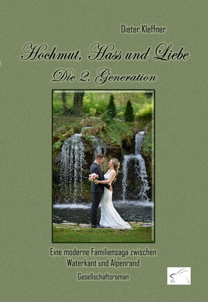 Buchcover Hochmut, Hass und Liebe: Die 2. Generation | Dieter Kleffner | EAN 9783961740918 | ISBN 3-96174-091-7 | ISBN 978-3-96174-091-8