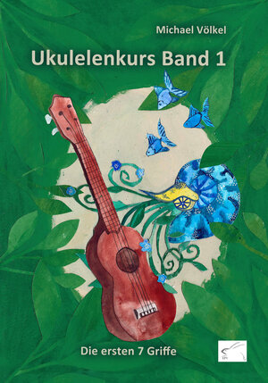 Buchcover Ukulelenkurs Band 1 | Michael Völkel | EAN 9783961740994 | ISBN 3-96174-099-2 | ISBN 978-3-96174-099-4