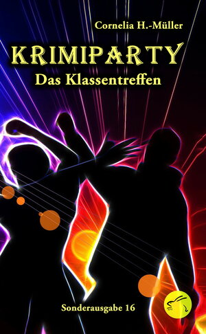 Buchcover Krimiparty Sonderausgabe 16: Das Klassentreffen | Cornelia H.-Müller | EAN 9783961741281 | ISBN 3-96174-128-X | ISBN 978-3-96174-128-1