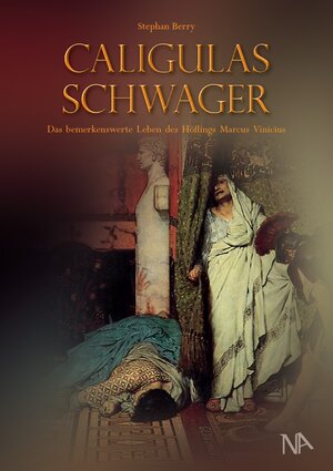 Buchcover Caligulas Schwager | Stephan Berry | EAN 9783961760022 | ISBN 3-96176-002-0 | ISBN 978-3-96176-002-2