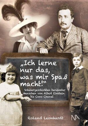 Buchcover Ich lerne nur das, was mir Spaß macht | Roland Leonhardt | EAN 9783961760794 | ISBN 3-96176-079-9 | ISBN 978-3-96176-079-4