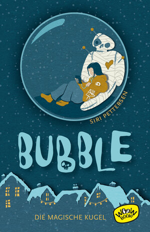 Buchcover Bubble. Die magische Kugel | Siri Pettersen | EAN 9783961770700 | ISBN 3-96177-070-0 | ISBN 978-3-96177-070-0