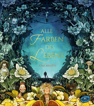 Buchcover Alle Farben des Lebens | Lisa Aisato | EAN 9783961770717 | ISBN 3-96177-071-9 | ISBN 978-3-96177-071-7